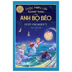 Tác Phẩm Chọn Lọc - Văn Học Đức - Cuộc Phiêu Lưu Tới Mặt Trăng Của Anh Bọ Béo (2025) - Gerdt Von Bassewitz