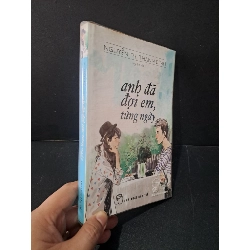 Anh đã đợi em, từng ngày mới 80% bẩn bìa nhẹ, ố vàng 2013 Nguyễn Thị Thanh Bình HCM1604 VĂN HỌC Rebooks.vn