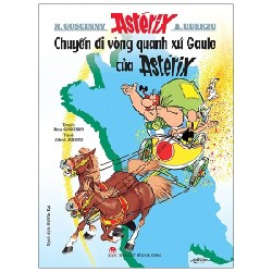 Astérix - Chuyến Đi Vòng Quanh Xứ Gaule Của Astérix - René Goscinny, Albert Uderzo