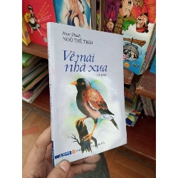 Về mái nhà xưa - Thế Thái 2013 Sách văn học VAVO-AK19