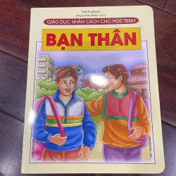 Giáo dục nhân cách cho học sinh : BẠN THÂN  - in cán bóng - trọn bộ có 29 quyển