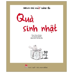 Nezumi - Chú Chuột Đáng Yêu - Quà Sinh Nhật - Ueno Noriko, Nakae Yoshio (Mới 100%) Truyện thiếu nhi, NXB Kim Đồng - SÁCH ĐẠI HỌC