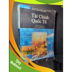 (TẶNG BOOKMARK) Tài chính quốc tế 2005 mới 70% bẩn bìa, ố nhẹ, rách bìa, có vệt nước PGS.TS. Trần Ngọc Thơ - PGS.TS Nguyễn Ngọc Định RBK0906 GIÁO TRÌNH, CHUYÊN MÔN