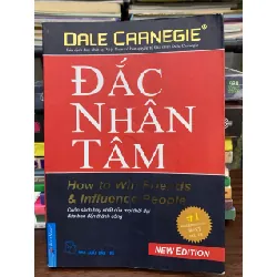 Đắc Nhân Tâm (How to Win Friends & Influence People) – Dale Carnegie 572454
