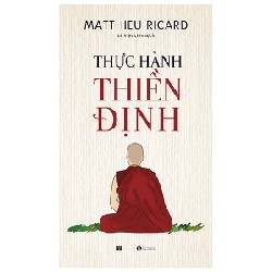 Thực Hành Thiền Định - Matthieu Ricard 70648