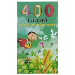 400 Câu Đố Luyện Trí Thông Minh - Hoàng Lan ASB.PO Oreka Blogmeo 230225