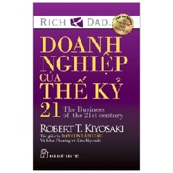 Doanh nghiệp của thế kỷ 21 - Kim Kiyosaki, Robert T. Kiyosaki, John Fleming 2020 New 100% HCM.PO Oreka-Blogmeo