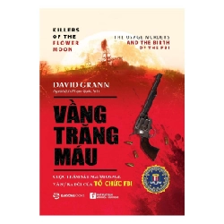 Vầng trăng máu - David Grann2018 New 100% HCM.PO Oreka-Blogmeo