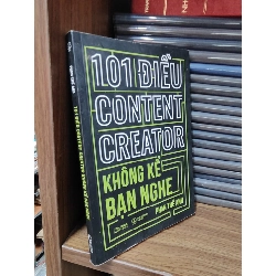 101 điều content creator không kể bạn nghe - Phan Thế Anh
