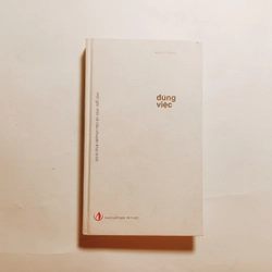 Đúng Việc - Một Góc Nhìn Về Câu Chuyện Khai Minh

