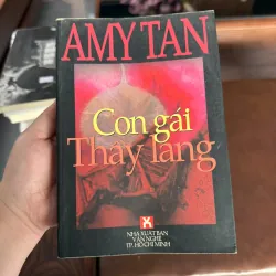 CON GÁI THẦY LANG – AMY TAN | TIỂU THUYẾT VĂN HỌC NƯỚC NGOÀI ĐẶC SẮC 976001