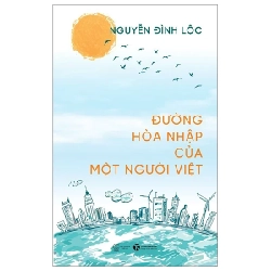 Đường Hòa Nhập Của Một Người Việt - Nguyễn Đình Lộc (Mới 100%) Âm nhạc, điện ảnh, Thái Hà Books - SÁCH ĐẠI HỌC