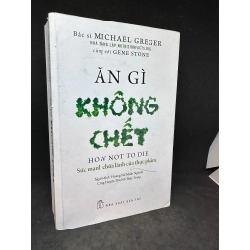 Ăn gì không chết (2018) Bác sĩ Michael Greger, mới 80% (ố nhẹ) SBM1311