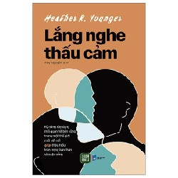 Lắng Nghe Thấu Cảm - Heather R. Younger 190966