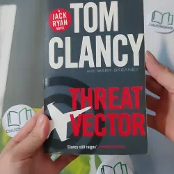 [MIỄN PHÍ BỌC SÁCH] Threat Vector - Tom Clancy & Mark Greaney 1026744