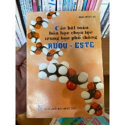 (TẶNG BOOKMARK) Các Bài Toán Hóa Học Chọn Lọc Trung Học Phổ Thông: Rượu - Este - Ngô Ngọc An 2007 Tham khảo - luyện thi RBK-AK1T2