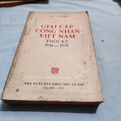Giai cấp công nhân Việt Nam thời kỳ 1936-1939 | Cao Văn Biền | 1979 478609