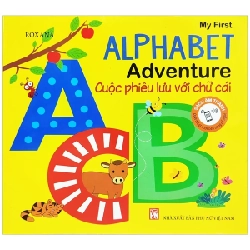 Sách Âm Thanh - My First Alphabet Adventure - Cuộc Phiêu Lưu Với Chữ Cái - Roxana