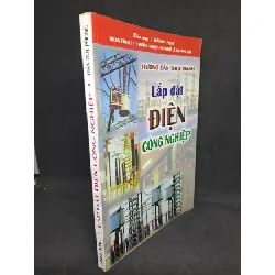 [Sách Cũ SCGR] Lắp đặt điện công nghiệp hướng dẫn thực hành năm 2000 mới 70% HCM.TN2406
