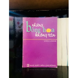 (Sách cũ SCGR) Những bông hoa không tàn - Văn Long - Văn học VAVOA1T3- 23 Blogmeo090426