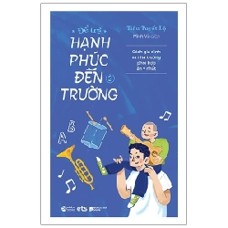 Để Trẻ Hạnh Phúc Đến Trường 2 - Tiêu Tuyết Lệ