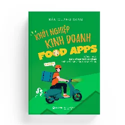Khởi Nghiệp Kinh Doanh Food Apps - TRẦN QUANG SANG - GIVER BOOKS - MARKETING KINH DOANH 595425