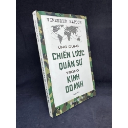 Ứng Dụng Chiến Lược Quân Sự Trong Kinh Doanh, Virender Kapoor, Mới 80% (Ố Nhẹ) SBM270325 Blogmeo 27525
