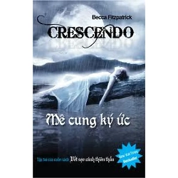 Crescendo - Mê Cung Kí Ức - Becca Fitzpatrick