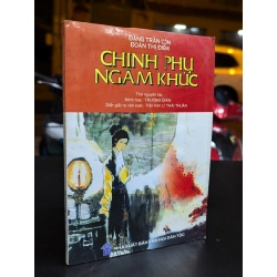 Chinh phụ ngâm khúc - Đặng Trần Côn - Đoàn Thị Điểm - Lý Thái Thuận diễn giải văn xuôi