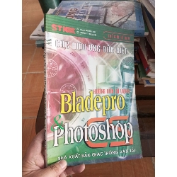 (Sách cũ SCGR) Hướng dẫn sử dụng Bladepro và photoshopcs - Quang Huy 2004 VAVO-A2 Blogmeo090426