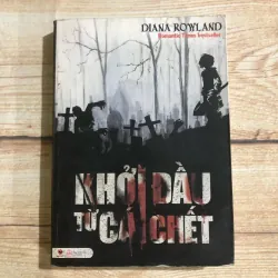 Khởi Đầu Từ Cái Chết - Diana Rowland