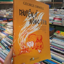 CHUYỆN Ở NÔNG TRẠI - GEORGE ORWELL