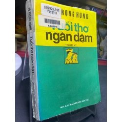 Tuổi thơ ngàn dặm mới 70% ố ẩm có dấu mộc và viết nhẹ 2000 Vũ Trọng Hùng HPB0906 SÁCH VĂN HỌC 163350