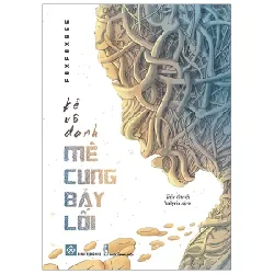 Kẻ Vô Danh - Mê Cung Bảy Lối - Foxfoxbee