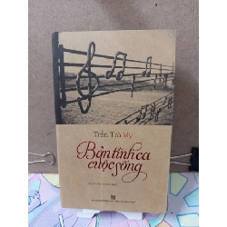 Bản Tình Ca Cuộc Sống - Trần Trà My - có chữ ký tác giả VĂN HỌC RUBO2809