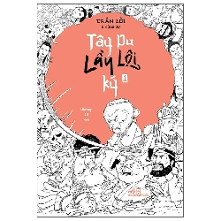 Tây du lầy lội ký 1 - Trần Lỗi & Cộng sự - 2025 - Triết lý sống