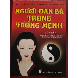 NGƯỜI ĐÀN BÀ TRONG TƯỚNG MỆNH - LÊ THÀNH - 2009 - 319 trang TÂM LINH - TÔN GIÁO - THIỀN ANTQ0709 Rebooks.vn
