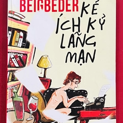 Kẻ Ích Kỷ Lãng Mạn - Frédéric Beigbeder