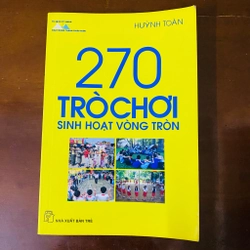 270 trò chơi sinh hoạt vòng tròn - Huỳnh Toàn