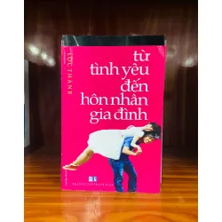 Từ tình yêu đến hôn nhân gia đình - Lộc Thành