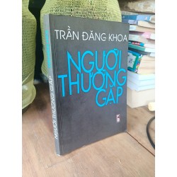 Người thường gặp - Trần Đăng Khoa