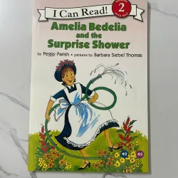 Amelia Bedelia and the Surprise Shower – Peggy Parish (Level: Reading 2 With Help) 1021442