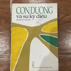 Con đường và sự kỳ diệu - Truyện, ký chọn lọc (1945-1995). (15)