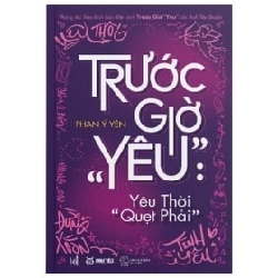 Trước Giờ "Yêu": Yêu Thời "Quẹt Phải" - Phan Ý Yên ASB.PO Oreka Blogmeo 230225