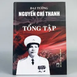 Đại tướng Nguyễn Chí Thanh tổng tập (Bìa cứng)