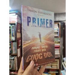P.R.I.M.E.R : Thiết lập mục tiêu thay đổi cuộc đời - Damon Zahariades