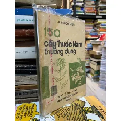 150 CÂY THUỐC NAM THƯỜNG DÙNG - BÙI CHÍ HIẾU 164996