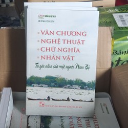 (chữ ký)VĂN CHƯƠNG - NGHỆ THUẬT - CHỮ NGHĨA - NHÂN VẬT - TỪ GÓC NHÌN CỦA MỘT NGƯỜI NAM BỘ 187214