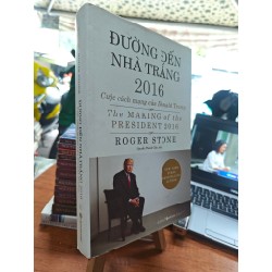 ĐƯỜNG ĐẾN NHÀ TRẮNG 2016 - ROGER STONE