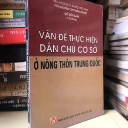 Vấn đề thực hiện dân chủ ở nông thôn Trung Quốc - Đỗ Tến Sâm chủ biên 306630